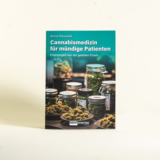 Cannabismedizin für mündige Patienten. Erfahrungen aus der gelebten Praxis